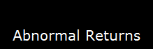 Abnormal Returns Abnormal Returns