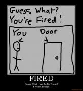 fired-demotivational-poster-1232414334.jpg fired-demotivational-poster-1232414334.jpg