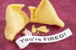 fortune-cookie-youre-fired-message.jpg