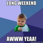 success-baby-long-weekend-aww-yeaa.jpg