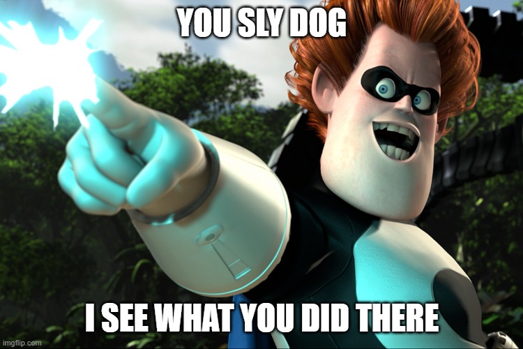 Sly dog