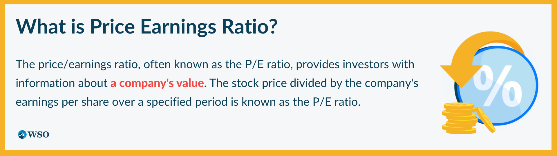 What is Price Earnings Ratio?