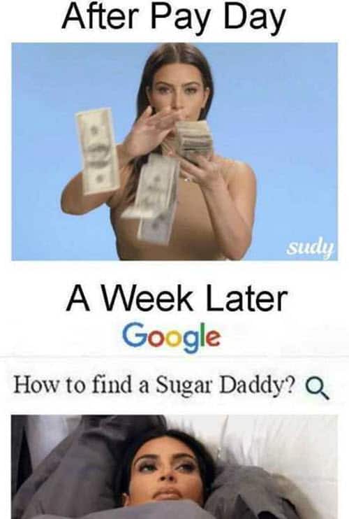 after 1 week of pay day, googling how to find a sugar daddy