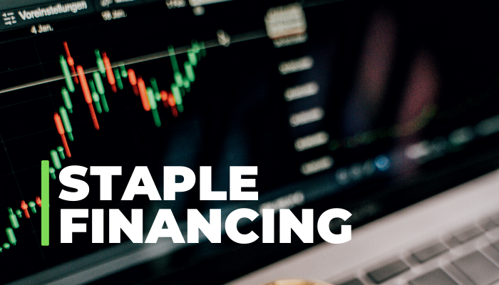 Staple financing