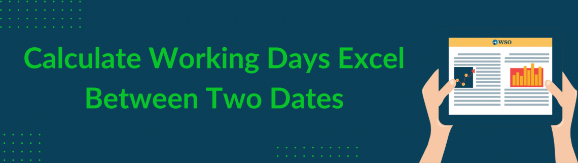 Calculate Working Days in Excel - Business Days Between two Dates ...