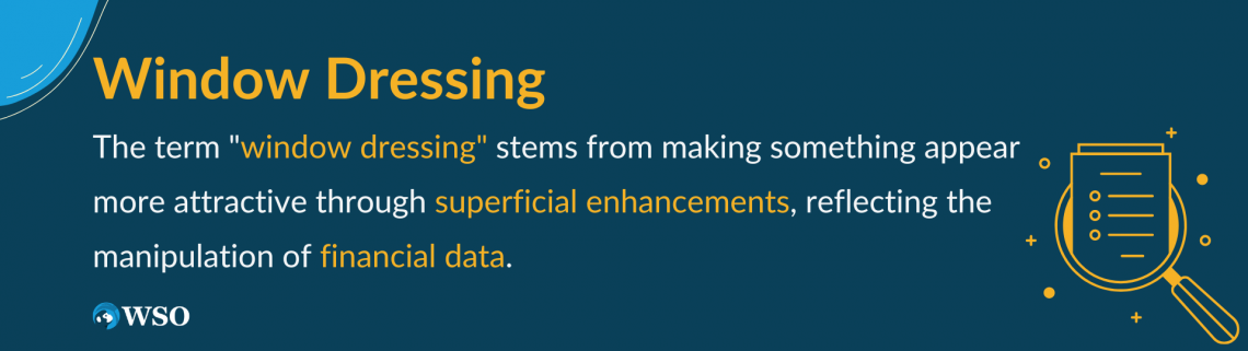 Window Dressing - Overview, Significance, and Example